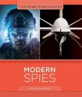 Modern Spies di Michael E. Goodman edito da CREATIVE ED & PAPERBACKS
