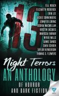 13 Night Terrors: An Anthology Of Horror And Dark Fiction di Samie Sands, Sara Schoen, Taylor Henderson edito da LIGHTNING SOURCE INC