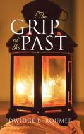 The Grip of the Past di Edwidge B. Roumer edito da Page Publishing, Inc.