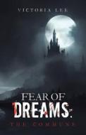 Fear of Dreams di Victoria Lee edito da Archway Publishing