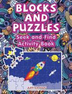 Blocks and Puzzles Seek and Find Activity Book di Jupiter Kids edito da Jupiter Kids