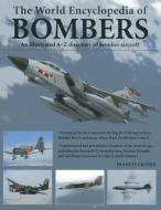 World Encyclopedia of Bombers di Francis Crosby edito da Anness Publishing