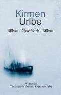 Bilbao  -  New York  -  Bilbao di Kirmin Uribe edito da Poetry Wales Press