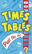Times Tables Pull the Tab di Arcturus Publishing edito da ARCTURUS PUB