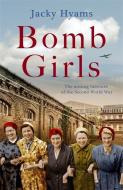 Bomb Girls di JACKY HYAMS edito da John Blake Publishing