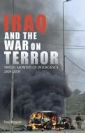 Iraq and the War on Terror: Twelve Months of Insurgency di Paul Rogers edito da PAPERBACKSHOP UK IMPORT