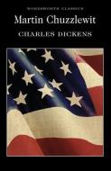 Martin Chuzzlewit di Charles Dickens edito da Wordsworth Editions Ltd