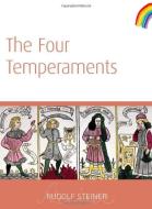 The Four Temperaments: (cw 57) di Rudolf Steiner edito da RUDOLF STEINER PR