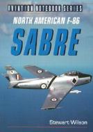 North American F-86 Sabre di Stewart Wilson edito da Notebook