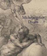 Michelangelo's Dream edito da Paul Holberton Publishing