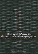 One and Many in Aristotle's Metaphysics di Edward Halper edito da Parmenides Publishing