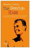 The Goodbye Kiss di Massimo Carlotto edito da Europa Editions