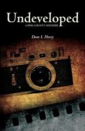 Undeveloped: A Pine County Mystery di Dean L. Hovey edito da Dean Hovey