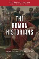 The Roman Historians di Titus Livy, Plutarch edito da Roman Roads Press
