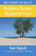 Best Sights to See at Indiana Dunes National Park di Rob Bignell edito da ATISWINIC PR