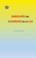 Sabiduría  del  Guerrero de La Luz di Guy-Noël Aubry edito da Books on Demand