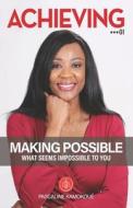 ACHIEVING 01 - Making possible what seems impossible to you di Pascaline Kamokoué edito da Amazon Digital Services LLC - Kdp