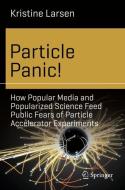 Particle Panic! di Kristine Larsen edito da Springer-Verlag GmbH