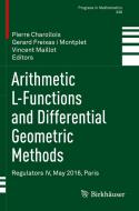 Arithmetic L-Functions and Differential Geometric Methods edito da Springer International Publishing