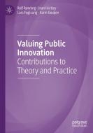 Valuing Public Innovation di Rolf Rønning, Karin Geuijen, Lars Fuglsang, Jean Hartley edito da Springer International Publishing