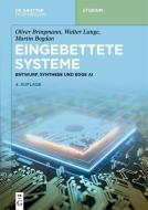 Eingebettete Systeme di Oliver Bringmann, Walter Lange, Martin Bogdan edito da de Gruyter Oldenbourg