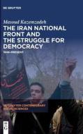 The Iran National Front And The Struggle For Democracy di Masoud Kazemzadeh edito da De Gruyter