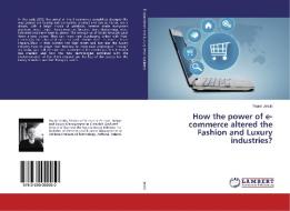 How the power of e-commerce altered the Fashion and Luxury industries? di Yoann Jestin edito da LAP Lambert Academic Publishing