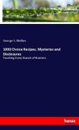 1000 Choice Recipes, Mysteries and Disclosures di George S. Mellen edito da hansebooks