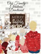 Our Family Christmas Devotional di Heather Douglas edito da InfinitYou