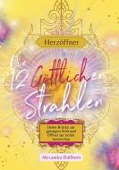 Herzöffner ¿ Die 12 Göttlichen Strahlen di Alexandra Ballhorn edito da Herzkanal-Verlag
