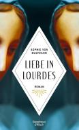 Liebe in Lourdes di Sophie von Maltzahn edito da Kiepenheuer & Witsch GmbH