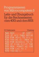 Lehr- und Übungsbuch für die Rechnerserien cbm 4001 und cbm 8001 di Gerhard Oetzmann edito da Vieweg+Teubner Verlag