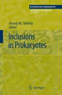 Inclusions in Prokaryotes di Jessup M. Shively edito da Springer Berlin Heidelberg