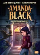 Amanda Black - Die Mission beginnt di Juan Gómez-Jurado, Bárbara Montes edito da cbj