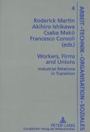 Workers, Firms and Unions edito da Lang, Peter GmbH