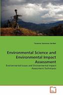 Environmental Science  and Environmental Impact Assessment di Tessema Genanew Jember edito da VDM Verlag