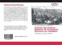 Análisis del sistema logístico de transporte terrestre en Colombia di Jose De Jesus Freyle Gomez, Atenaida Mengual edito da EAE