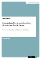 Protokollsatzdebatte Zwischen Otto Neurath Und Rudolf Carnap di Janus Zudnik edito da Grin Publishing