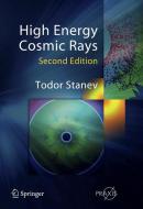 High Energy Cosmic Rays di Todor Stanev edito da Springer Berlin Heidelberg