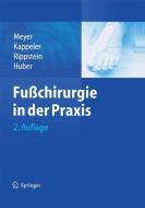 Fußchirurgie in der Praxis edito da Springer Berlin Heidelberg