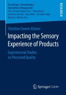 Impacting the Sensory Experience of Products di Christine Cowen-Elstner edito da Springer Fachmedien Wiesbaden