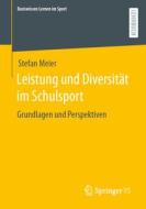 Leistung und Diversität im Schulsport di Stefan Meier edito da Springer-Verlag GmbH