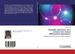 Periodic solutions of a certain non-linear differential equations di Gamal Ismail edito da LAP Lambert Academic Publishing