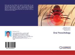 Oral Parasitology di Masthan K. M. K., Aravindha Babu N., Priyadharsini C. edito da LAP Lambert Academic Publishing