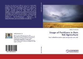 Usage of Fertilizers in Rain fed Agriculture di Siddig Mohamed Ali edito da LAP Lambert Academic Publishing