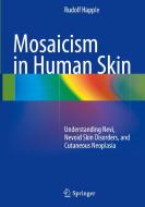 Mosaicism In Human Skin di Rudolf Happle edito da Springer-verlag Berlin And Heidelberg Gmbh & Co. Kg