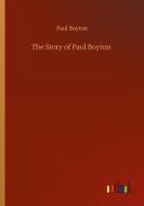 The Story of Paul Boyton di Paul Boyton edito da Outlook Verlag