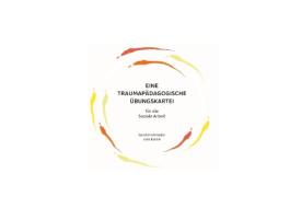 Eine traumapädagogische Übungskartei di Sarah Frohmader, Julia Kamm edito da Books on Demand