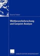 Wettbewerbsforschung und Conjoint-Analyse di Sascha Fabian edito da Deutscher Universitätsverlag