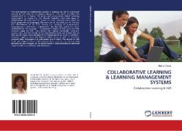 COLLABORATIVE LEARNING & LEARNING MANAGEMENT SYSTEMS di Nadire Cavus edito da LAP Lambert Academic Publishing